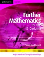 Further Mathematics for the IB Diploma Standard Level 0521714664 Book Cover