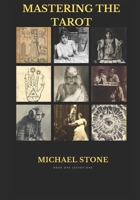 Mastering the Tarot: Book One Lesson One 1535392509 Book Cover