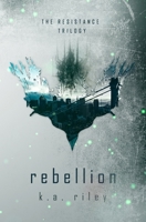 Rebellion 1705944892 Book Cover