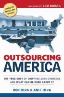 Outsourcing America: The True Cost of Shipping Jobs Overseas and What Can Be Done About It 081440989X Book Cover