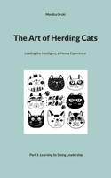 The Art of Herding Cats: 1. Learning by Doing Leadership 9180809820 Book Cover