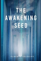 The Awakening Seed B0FCSJP4LG Book Cover