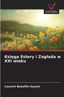 Ksiega Estery i Zaglada w XXI wieku B0G3XZSW74 Book Cover