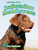 Let's Hear It for Labrador Retrievers 1621698653 Book Cover