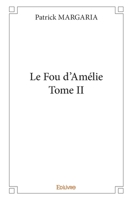 Le Fou d’Amélie - Tome II (French Edition) 241400777X Book Cover