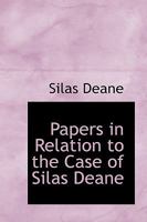 Papers in Relation to the Case of Silas Deane 1275103081 Book Cover