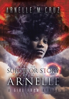 The Survivor Story of Arnelle: A Girl From Africa 0228812356 Book Cover