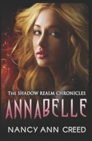 The Shadow Realm Chronicles: Annabelle B0DMDYV7DX Book Cover