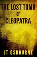 The Lost Tomb of Cleopatra 1981578595 Book Cover