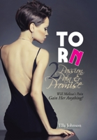 Torn 2: Passion, Pain & Promise: Will Melissa's Pain Gain Her Anything? 1490761519 Book Cover