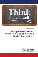 Henry Venn Missions' Theories: Guide to Nigerian Baptist Convention 6204208020 Book Cover