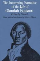 The Interesting Narrative of the Life of Olaudah Equiano, Or Gustavus Vassa, The African