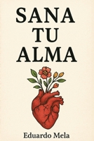 Sana Tu Alma: Poema (Spanish Edition) B0F4XCZ2P7 Book Cover