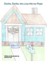 SOCKS, SOCKS, who lives with her POPS B0GP9MH156 Book Cover