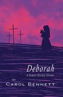 Deborah: A Bible-Based Story 1938796993 Book Cover