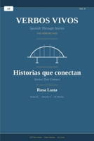 VERBOS VIVOS - Volume 4 - Spanish Through Stories - The Verb Method: Historias que conectan B0GSWPP3SW Book Cover