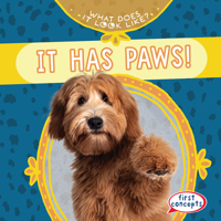 It Has Paws! 148247090X Book Cover