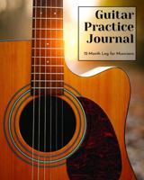 Guitar Practice Journal: 12 Month Log for Musicians (Acoustic Guitar Version) (Music Practice Journals) 1648240054 Book Cover