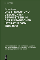Das Sprach- Und Geschichtsbewusstsein in Der Rumänischen Literatur Von 1780-1880 3112583671 Book Cover