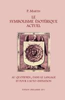 Le Symbolisme Esoterique Actuel 3952361631 Book Cover