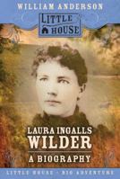 Laura Ingalls Wilder: A Biography (Little House) 0060201142 Book Cover