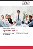 Apuesta por Ti 3847363522 Book Cover
