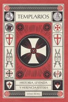 Templarios: Historia, Leyenda y Herencia festera (Spanish Edition) B0F2FHKT23 Book Cover