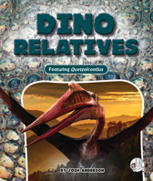 Dino Relatives 1503865231 Book Cover