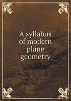 A Syllabus of Modern Plane Geometry 551891105X Book Cover