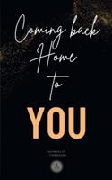 Coming back Home to You: A clear path to Emotional Healing, Inner Clarity and the Life you Truly want. B0G4RFZJ9Q Book Cover
