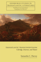 Transatlantic Transcendentalism: Coleridge, Emerson, and Nature 0748681361 Book Cover