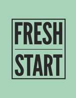 Fresh Start: A Weekly 2020 Planner From Jan 1-Dec 31st One Page Per Week- To Do List ,Gratitude Area To Write In And Stay Organized! Makes A Perfect Gift- 8.5x11 Inches 1693632160 Book Cover