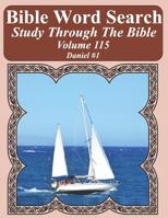 Bible Word Search Study Through the Bible: Volume 115 Daniel #1 1798783584 Book Cover