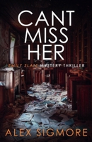 Can't Miss Her 1957536217 Book Cover