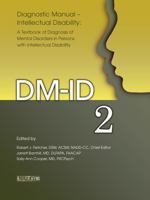 Diagnostic Manual—Intellectual Disability 2 (DM-ID): A Textbook of Diagnosis of Mental Disorders in Persons with Intellectual Disability 1572561343 Book Cover