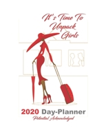 It's Time To Unpack Girls 2020 Day Planner 1696773172 Book Cover