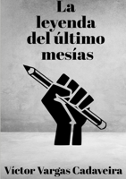 La leyenda del último mesías 0244751579 Book Cover