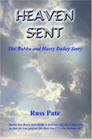 Heaven Sent: The Bubba and Harry Dailey Story 1418486183 Book Cover
