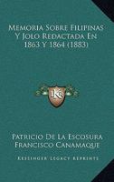 Memoria Sobre Filipinas Y Jol� Redactada En 1863 Y 1864... 1160191441 Book Cover