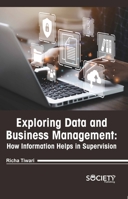 Exploring Data and Business Management: How Information Helps in Supervision 1774693941 Book Cover