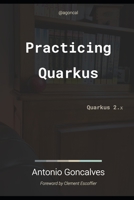 Practising Quarkus: Quarkus 2.x B09MCC4M6J Book Cover