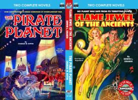 Flame-Jewel of the Ancients & The Pirate Planet 1612872271 Book Cover