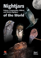 Nightjars, Potoos, Frogmouths, Oilbird, and Owlet-Nightjars of the World 1903657075 Book Cover