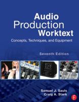 Audio Production Worktext: Concepts, Techniques, and Equipment 0123983312 Book Cover