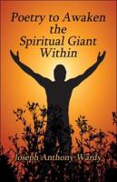 Poetry to Awaken the Spiritual Giant Within 1424193710 Book Cover