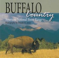 Buffalo Country: America's National Bison Range 1931832560 Book Cover