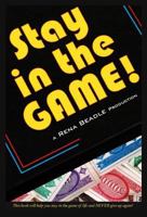 Stay in the Game 1304908496 Book Cover