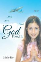 God Fixed It 1462406823 Book Cover