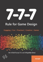 7-7-7 Rule for Game Design B0GDVMMK8V Book Cover