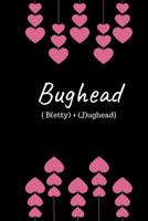 Bughead: Jughead Jones and Betty Cooper Novelty Riverdale 107775132X Book Cover